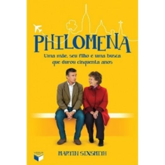 Philomena - uma Mae Seu Filho e uma Busca que Durou Cinquenta Anos - Verus