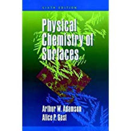 Physical Chemistry Of Surfaces (Revised)