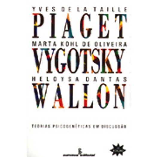 Piaget Vygotsky Wallon - Teorias Psicogeneticas em Discussao - Summus