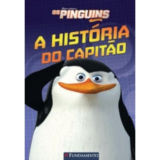 Pinguins de Madagascar, os - a Historia do Capitao - Fundamento