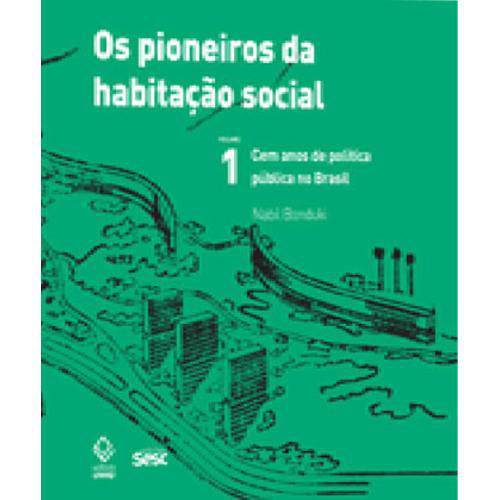 Pioneiros da Habitaçao Social - Vol. 1
