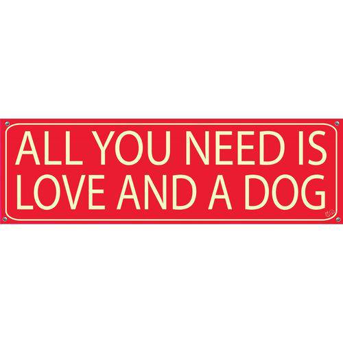 Placa de Decoração All You Need Is Love And a Dog Vermelha