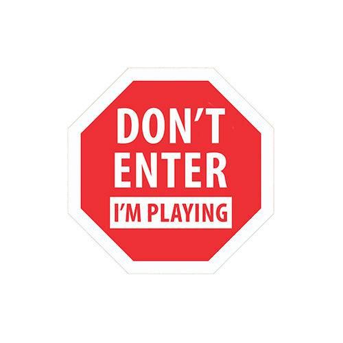 Placa Decorativa - Don't Enter I'm Playing (nova) - Legião Nerd