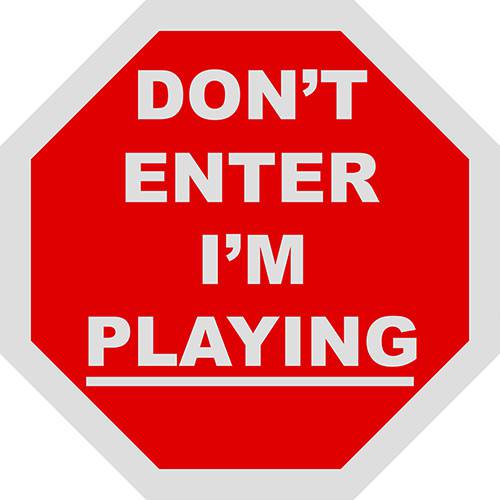 Placa Decorativa: Don't Enter I'M Playing