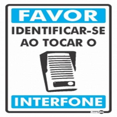 Placa SINALIZACÃO Favor Identificar-Se ao Tocar o Interfone (20X15X0,80MM)