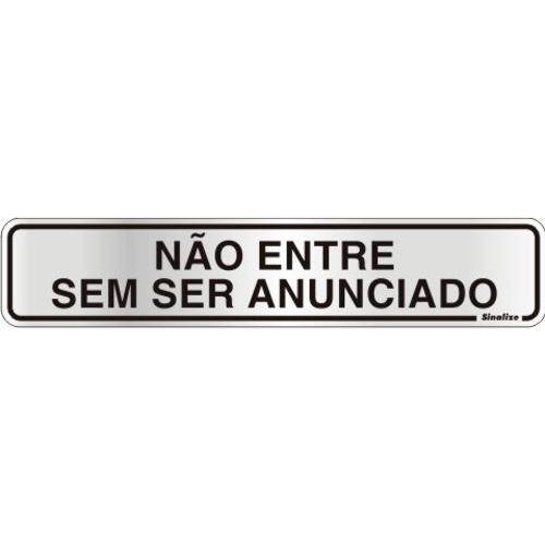 Placa Sinalizadora Auto-Adesiva "Não Entre Sem Ser Anunciado" 5x25cm Sinalize 100dg