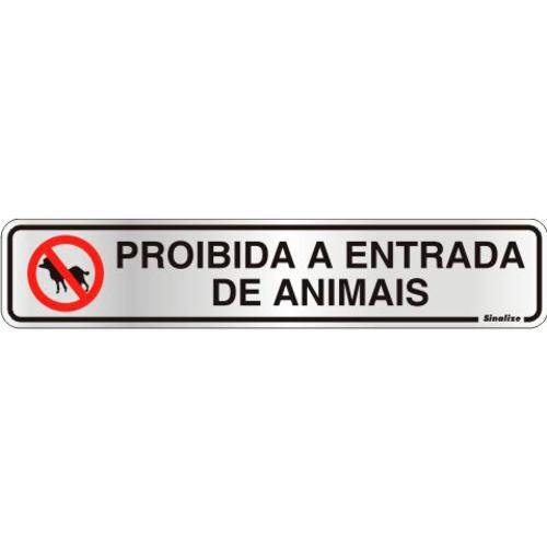 Placa Sinalizadora Auto-Adesiva "Proibida a Entrada de Animais" 5x25cm Sinalize 100cm