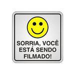 Placa Sinalizadora "Sorria Você Está Sendo Filmado" - Sinalize