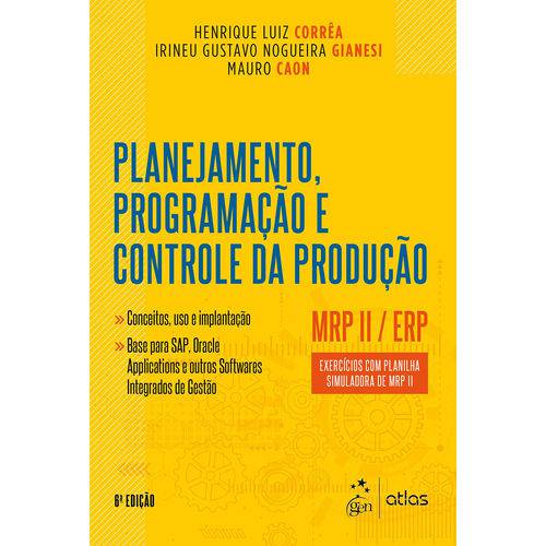 Planejamento, Programação e Controle da Produção - Mrp Ii / Erp