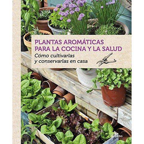 Plantas Aromaticas para La Cocina Y La Salud /