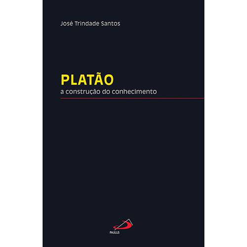Platão: a Contrução do Conhecimento
