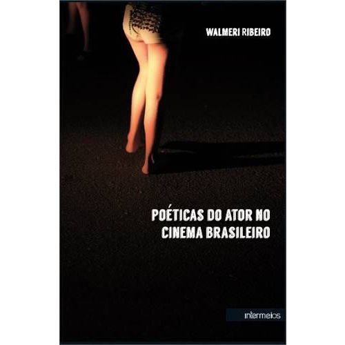 Poeticas do Ator no Cinema Brasileiro