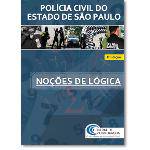 Policia Civil do Estado de São Paulo: Noções de Lógica