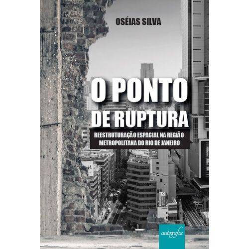 Ponto de Ruptura, O: Reestruturação Espacial na Região Metropolitana do Rio de Janeiro
