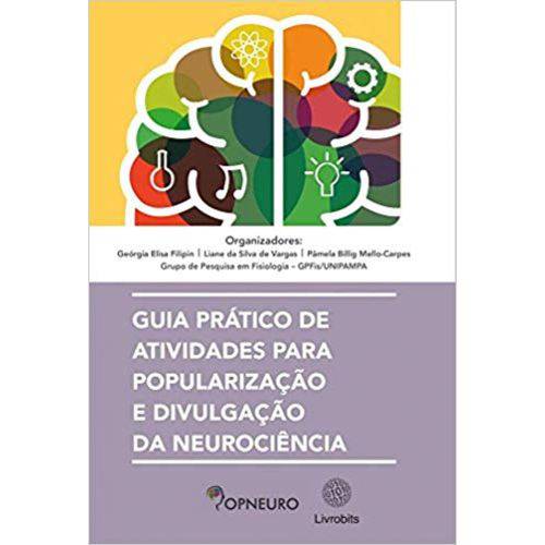 Popneuro - Guia Prático de Atividades para Popularização e Divulgação da Neurociência