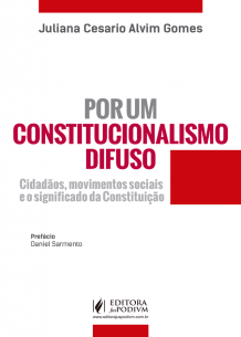 Por um Constitucionalismo Difuso: Cidadãos, Movimentos Sociais e o Significado da Constituição (2016)