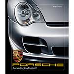 Porsche: a Evolução do Mito