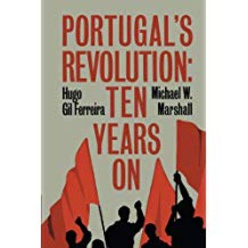 Portugal's Revolution: Ten Years On