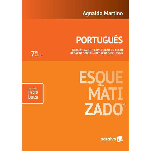 Português Esquematizado - Gramática, Interpretação de Texto, Redação Oficial, Redação Discursiva.