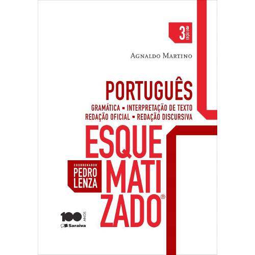 Português Esquematizado. Gramática, Interpretação de Texto, Redação Oficial, Redação Discursiva