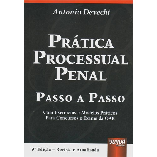 Prática Processual Penal: Passo a Passo