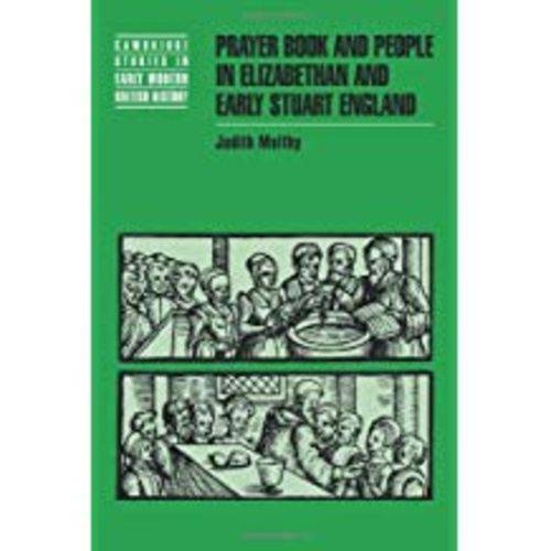 Prayer Book And People In Elizabethan And Early Stuart England