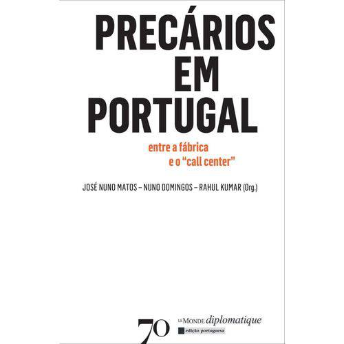 Precários em Portugal - Entre a Fábrica e o "Call Center"