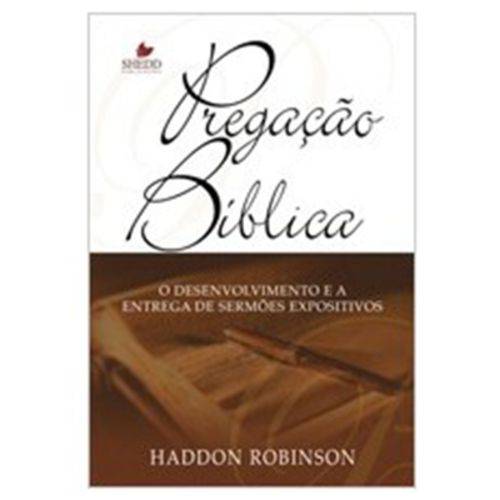 Pregação Bíblica - Haddon W. Robinson