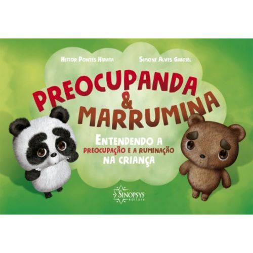 Preocupanda e Marrumina: Entendendo a Preocupação e a Ruminação na Criança - Sinopsys Editora