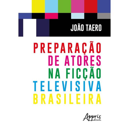 Preparacao de Atores na Ficcao Televisiva Brasileira - Appris