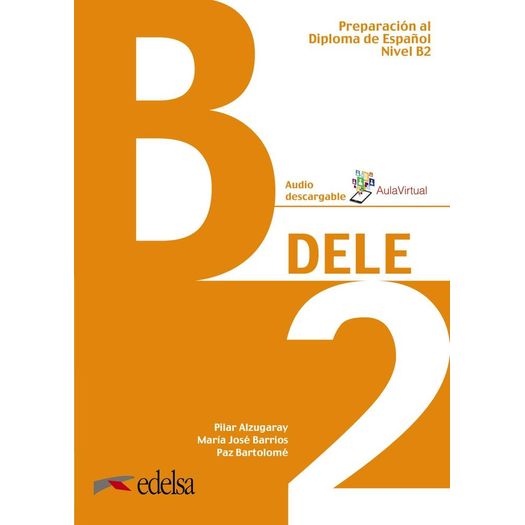 Preparacion Al Diploma de Espanol - Dele B2 - Libro Del Alumno + Audio Descargable - Edelsa