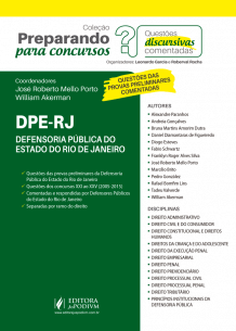 Preparando para Concursos - Provas Discursivas Comentadas - Defensoria Pública do Estado do Rio de Janeiro - DPE/RJ (2018)