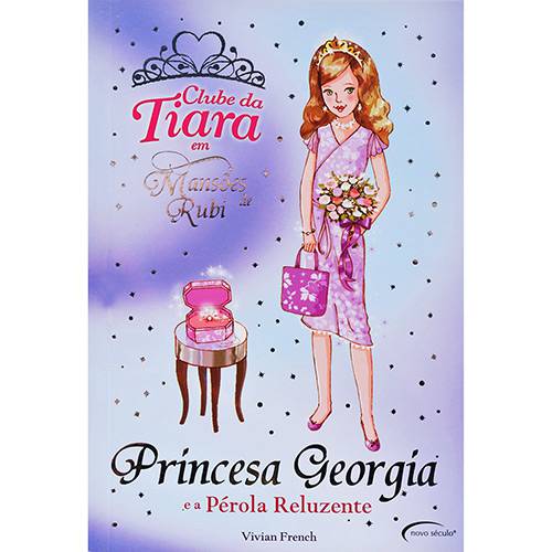 Princesa Georgia e a Pérola Reluzente - Clube da Tiara em Mansões de Rubi