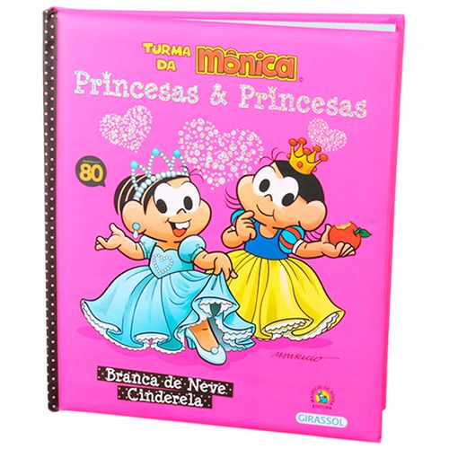 Princesas & Princesas Branca de Neve e Cinderela Coleção Turma da Mônica