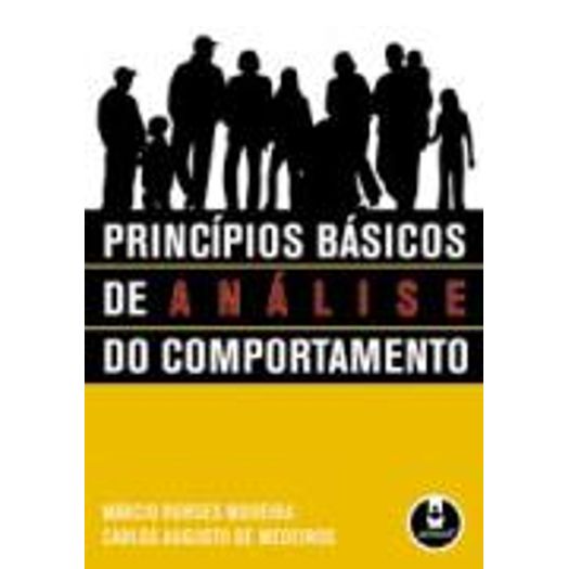 Principios Basicos de Analise do Comportamento - Artmed - 1 Ed