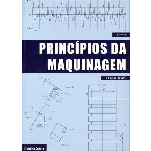 Princípios da Maquinagem - 2ª Ed. 2008