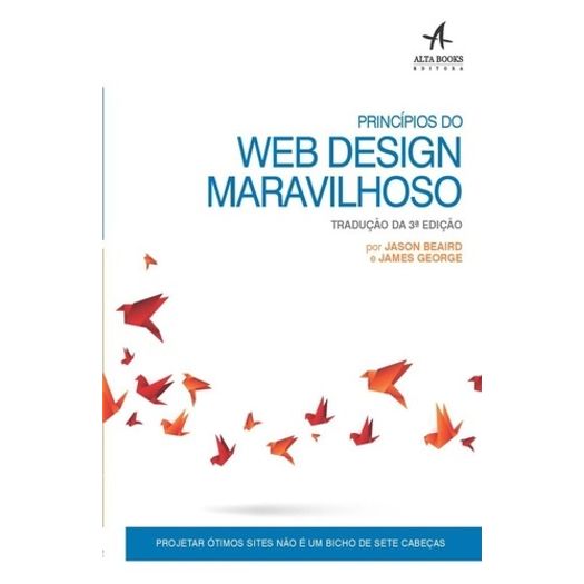 Principios do Web Design Maravilhoso - Alta Books