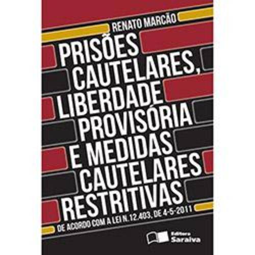 Prisões Cautelares, Liberdade Provisória e Medidas Cautelares Restritivas 1ª Ed.