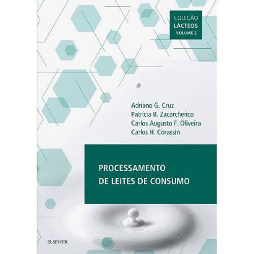 Processamento de Leites de Consumo - 1ª Ed.