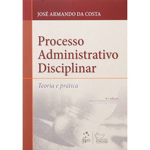 Processo Administrativo Disciplinar: Teoria e Prática