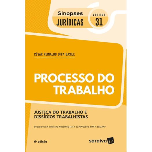 Processo de Trabalho - Vol 31 - Sinopses Juridicas - Saraiva - 6 Ed
