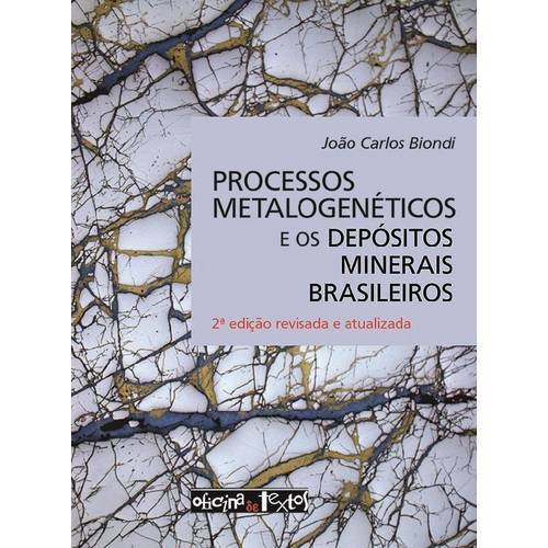 Processos Metalogeneticos e os Depositos Minerais Brasileiros - 2º Ed