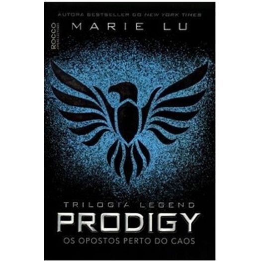 Prodigy - os Opostos Perto do Caos - Livro 2 - Trilogia Legend - Rocco