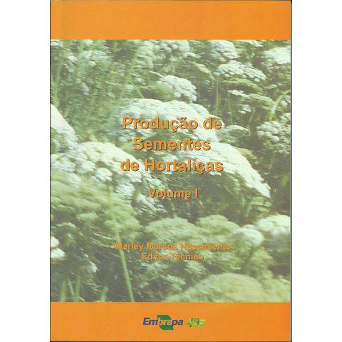 Produção de Sementes de Hortaliças, Vol. 1