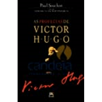Profecias de Victor Hugo, as
