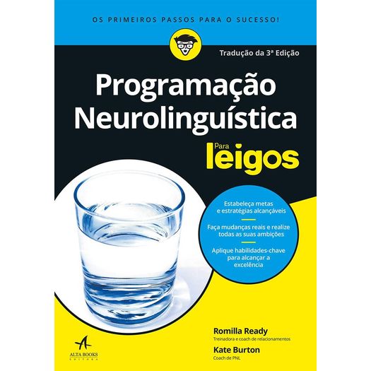 Programacao Neurolinguistica para Leigos - Alta Books