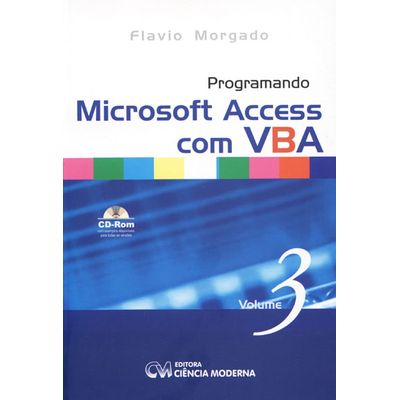 Programando Microsoft Access com VBA - Volume 3