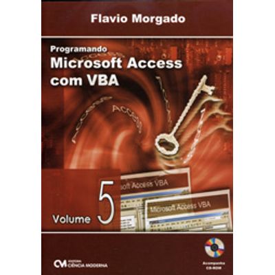 Programando Microsoft Access com VBA - Volume 5