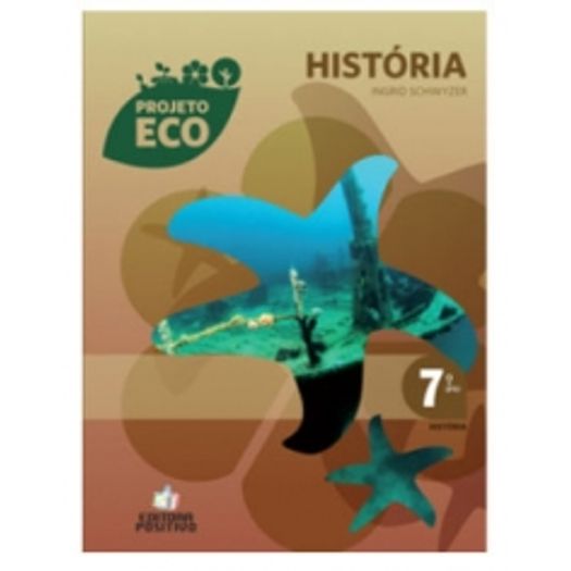 Projeto Eco Historia 7 Ano - Positivo