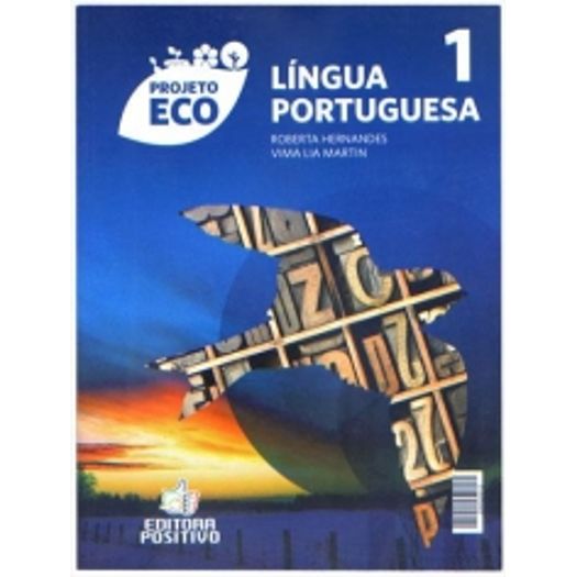 Projeto Eco Lingua Portuguesa Vol 1 - Positivo